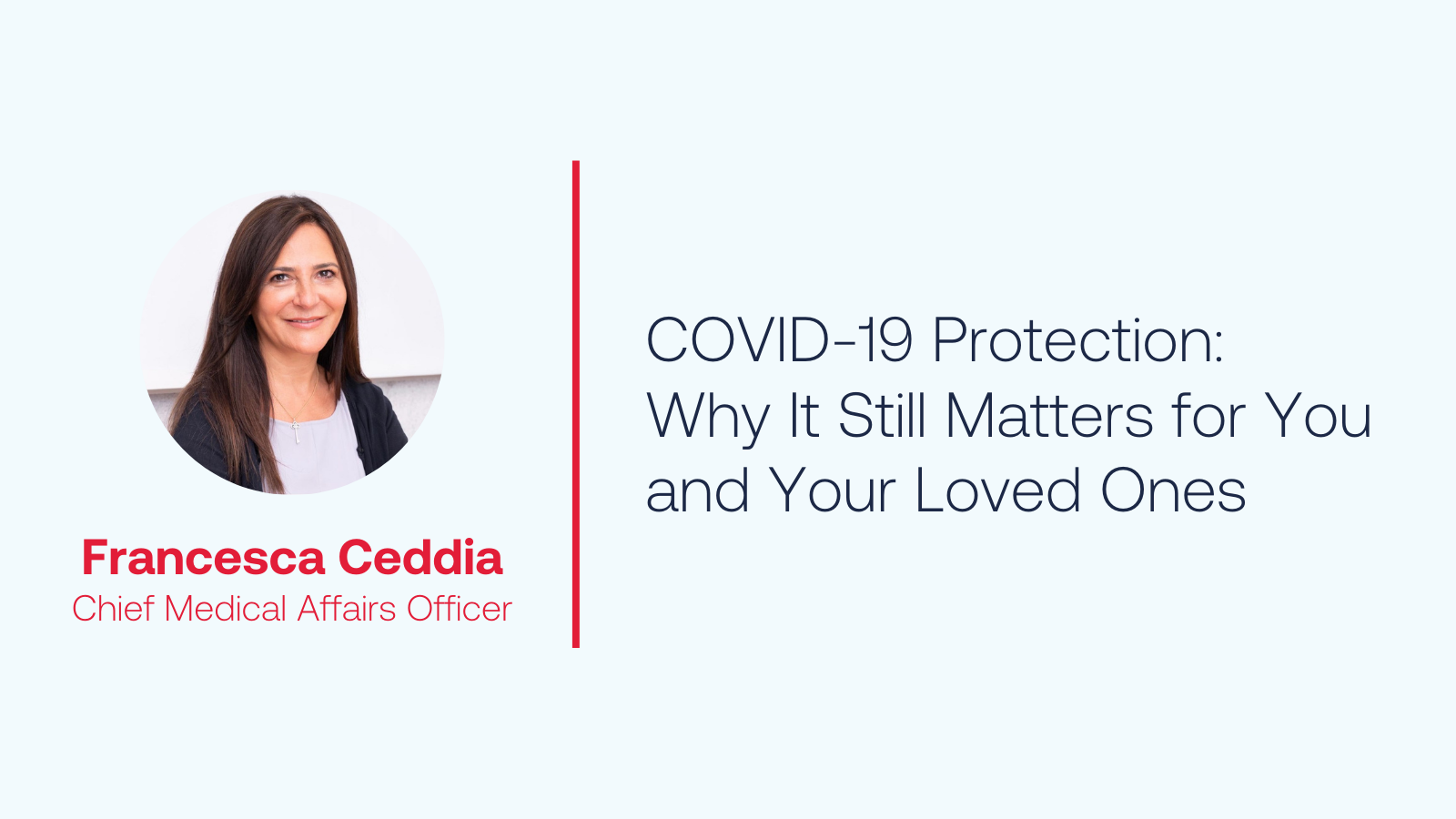 COVID-19 Protection: Why It Still Matters for You and Your Loved Ones