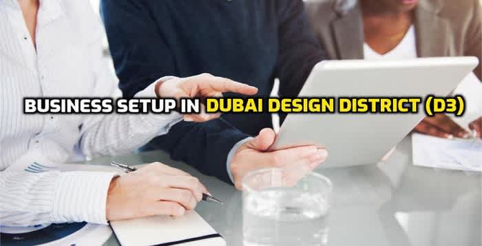 Business Setup in Dubai Design District (D3)