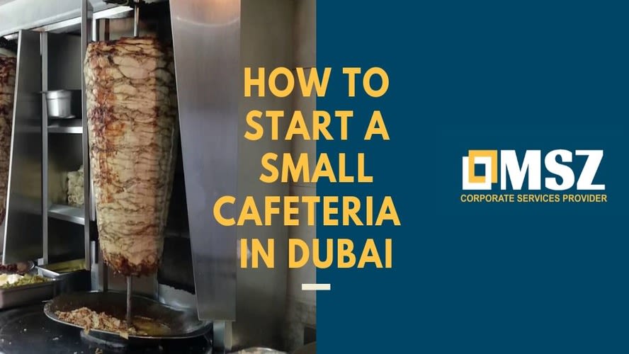 How To Start A Small Cafeteria In Dubai