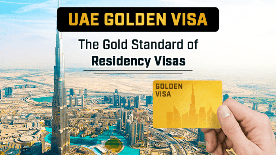 UAE Golden Visa: The Gold Standard of Residency Visas