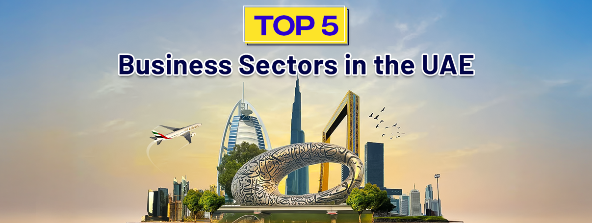 Top 5 Business Sectors in the UAE