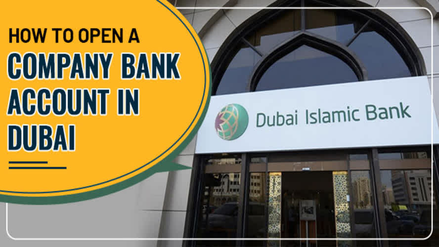 How to Open a Company Bank Account in Dubai