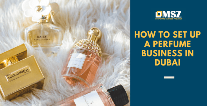How To Setup A Perfume Business In Dubai