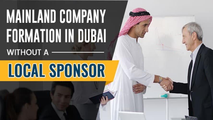 Mainland-Company-Formation-in-Dubai-Without-a-Local-Sponsor