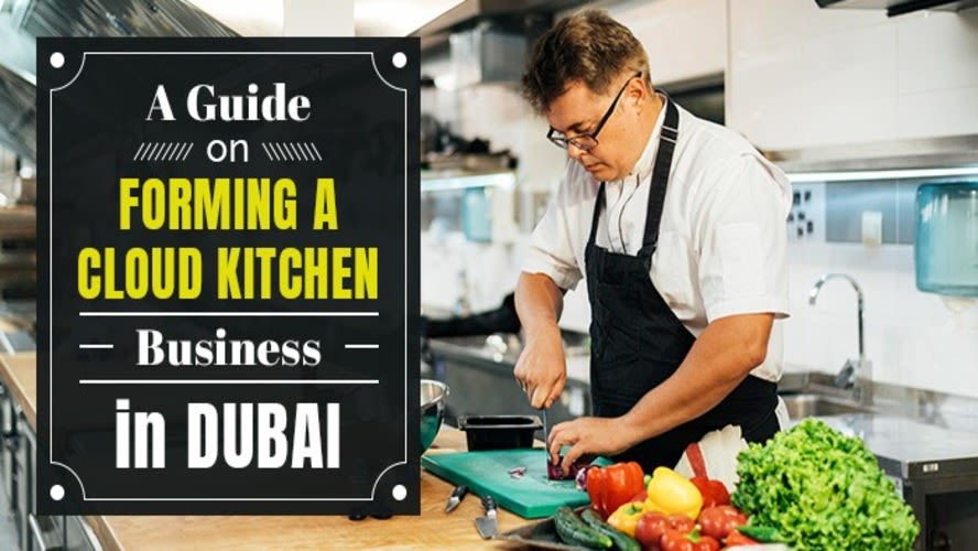 A Comprehensive Guide for Starting a Cloud Kitchen in Dubai