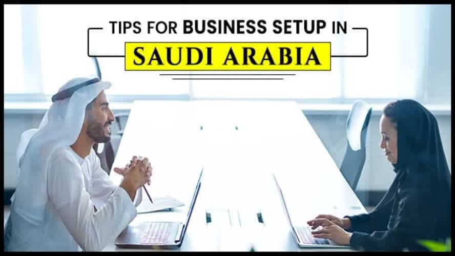 Tips for Business Setup in Saudi Arabia