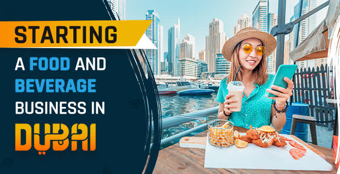 Starting-a-Food-and-Beverage-Business-in-Dubai