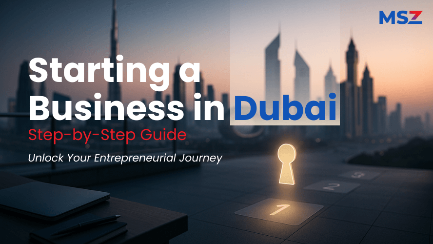 Starting a Business in Dubai - Step-by-Step Guide