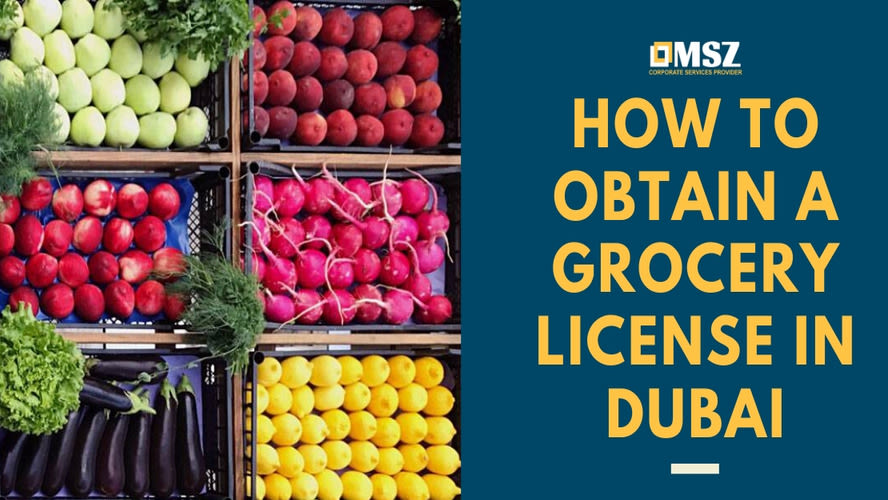 How To Get Grocery License In Dubai