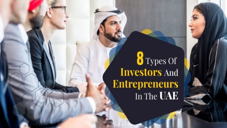 Eight Types of Investors and Entrepreneurs in the UAE