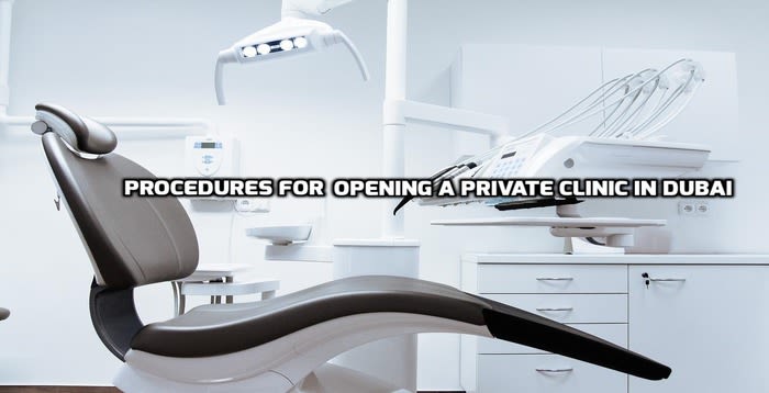 Procedures for Opening a Private Clinic in Dubai