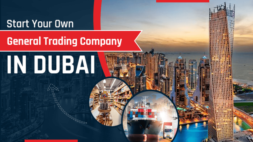 Start-Your-Own-General-Trading-Company-In-Dubai