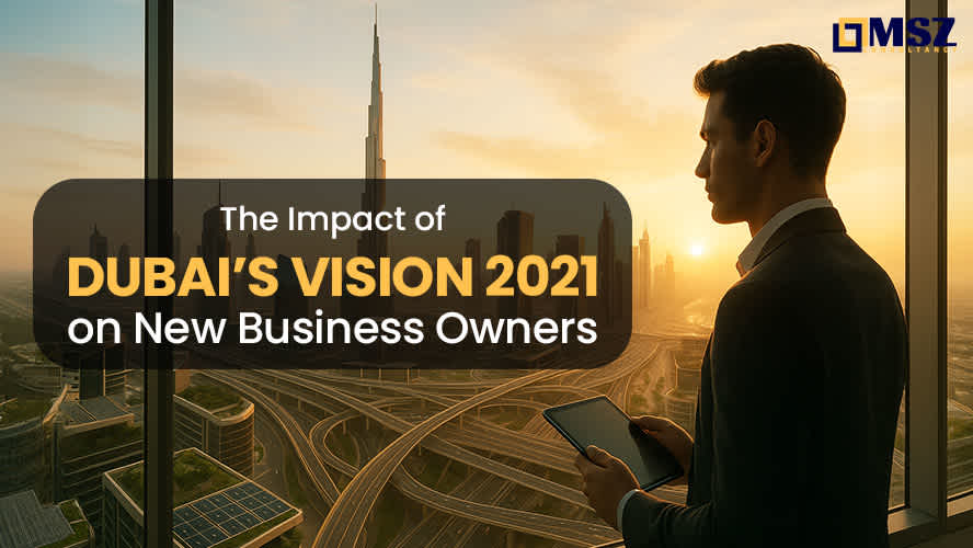 The-Impact-of-Dubais-Vision-2021-on-New-Business-Owners