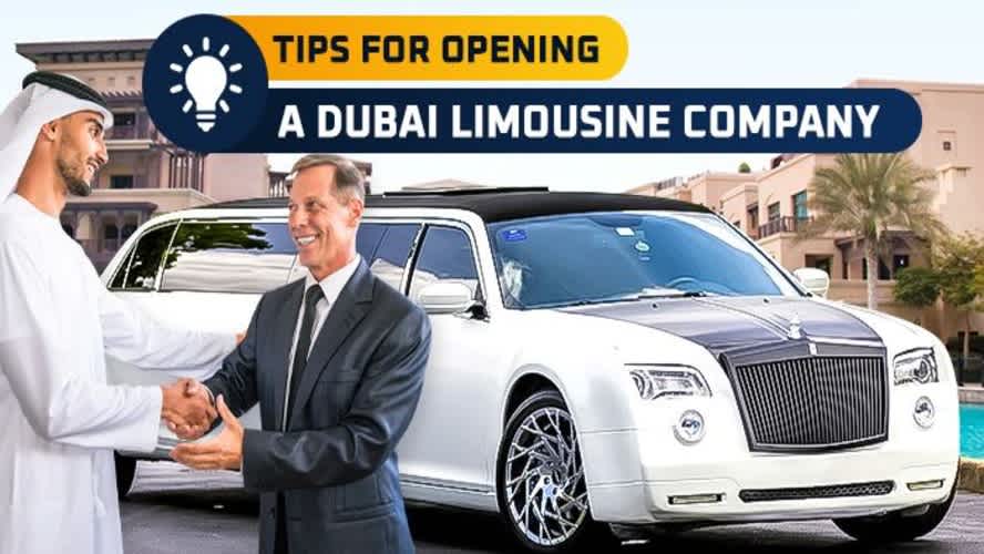 Tips for Opening a Dubai Limousine Company