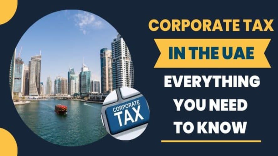Corporate Tax in the UAE: Everything You Need to Know