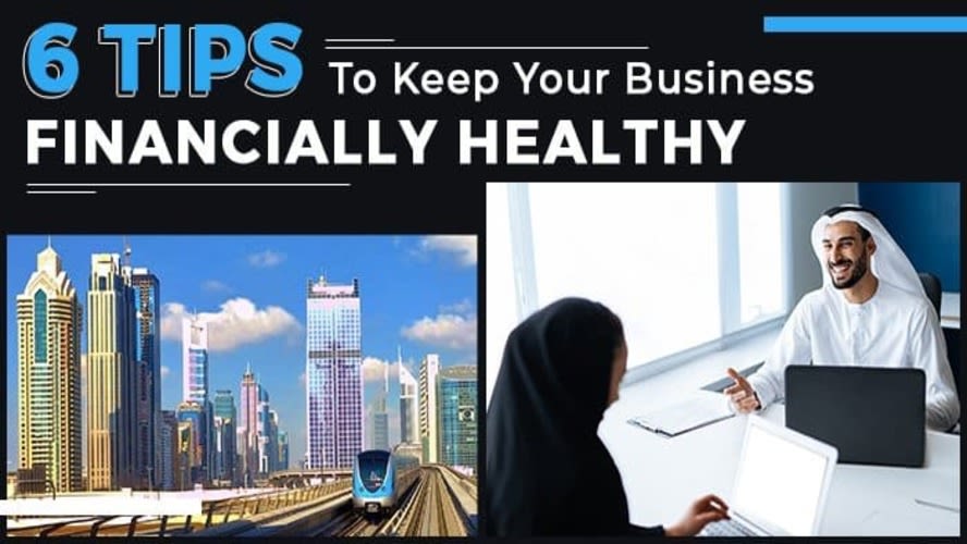 6 Tips to Keep Your Business Financially Healthy