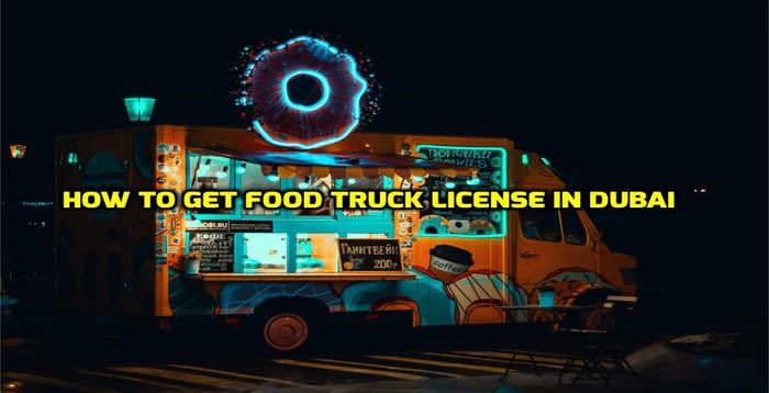 Food Truck License Dubai