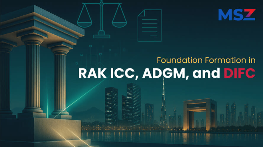 Foundation Formation in RAK ICC, ADGM, and DIFC