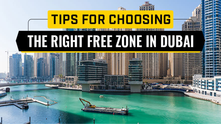 Tips for Choosing the Right Free Zone in Dubai