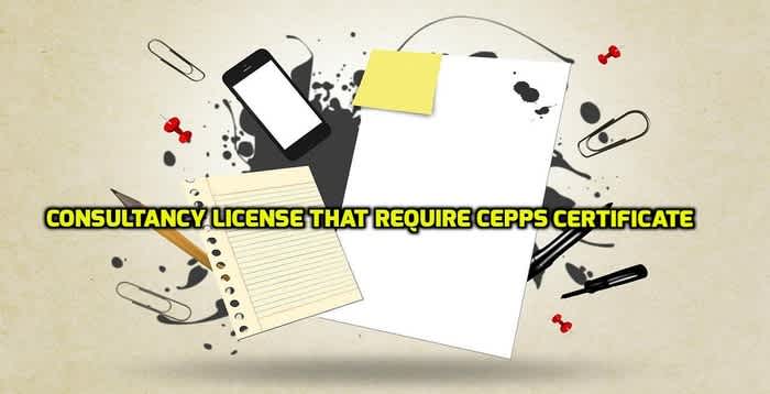 Consultancy License that requires CEPPS Certificate
