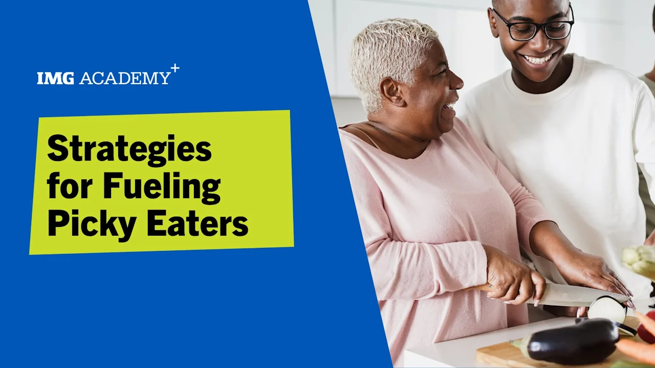 Strategies for Fueling Picky Eaters