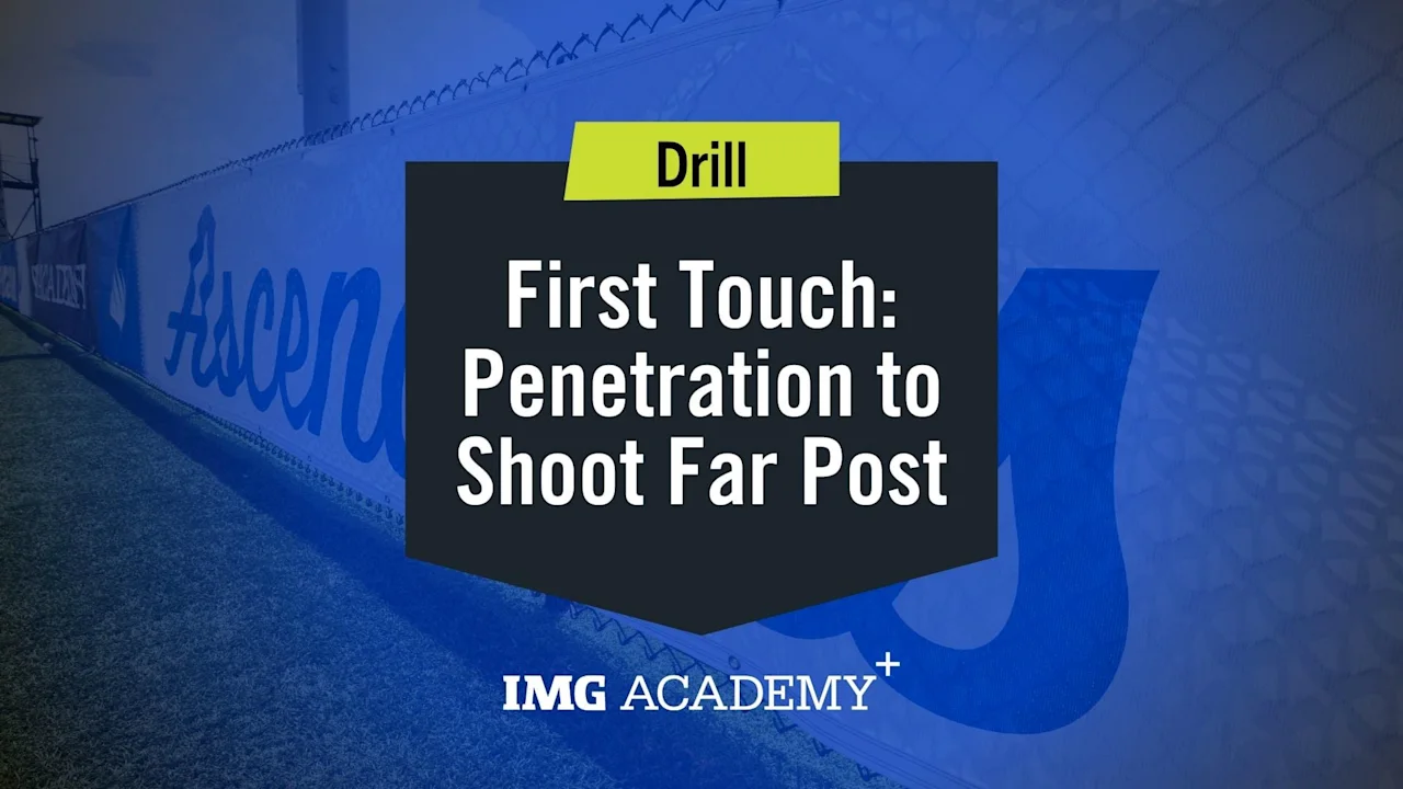Penetration to Shoot Far Post