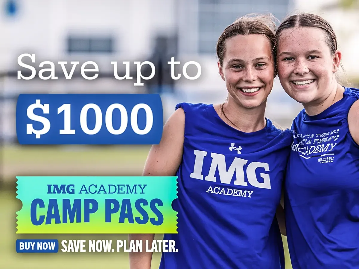 Save up to $1000, IMG Academy Camp Pass. Save Now. Plan Later.