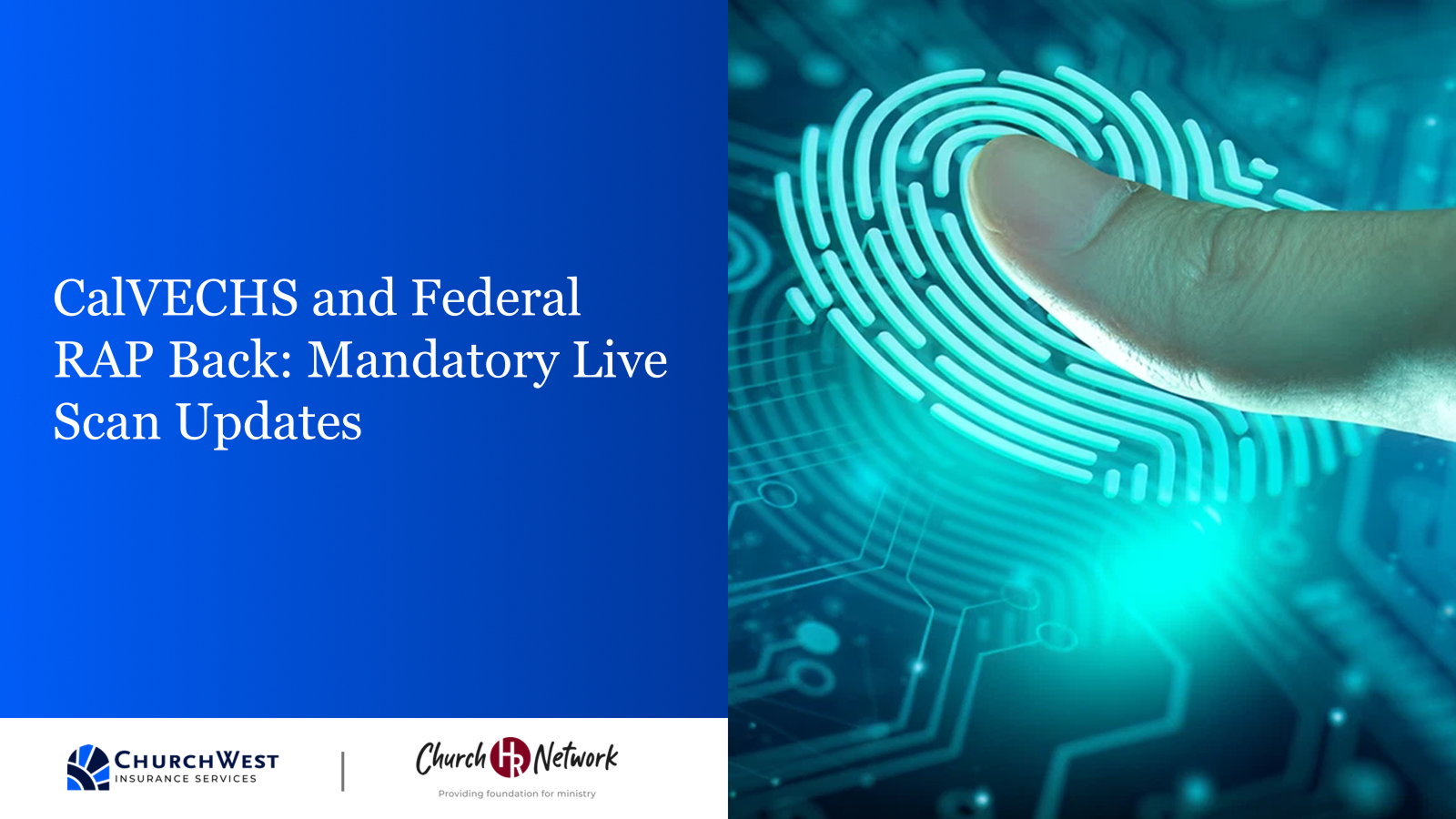 CalVECHS and Federal RAP Back: Mandatory Live Scan Updates