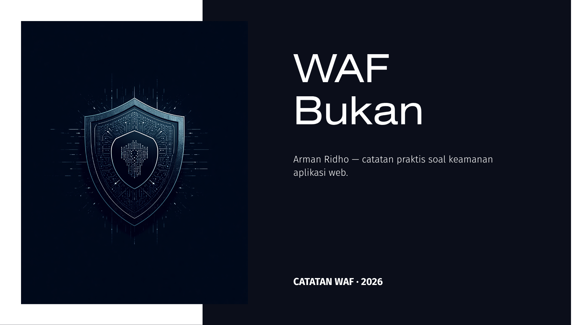 WAF bukan tameng ajaib - dia bisa di-bypass dan butuh tuning