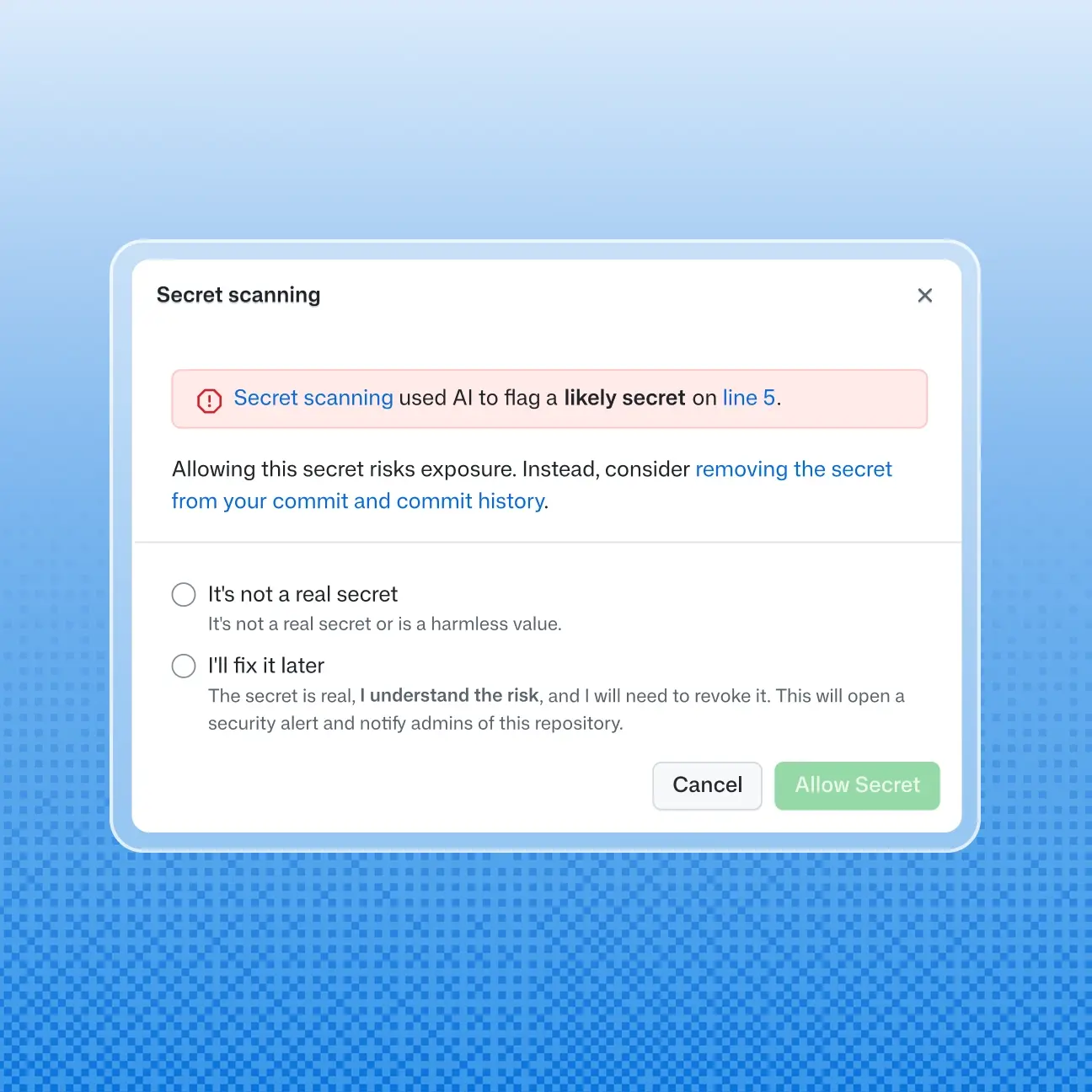 GitHub secret scanning uses AI to flag a likely secret in code and prompts the developer to remove it before committing.