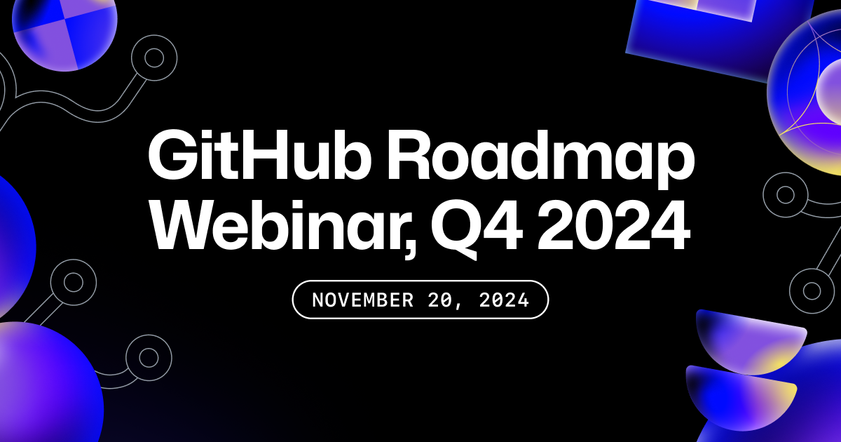 Purple shapes on a black background around the text "GitHub Roadmap Webinar Q4, 2024"