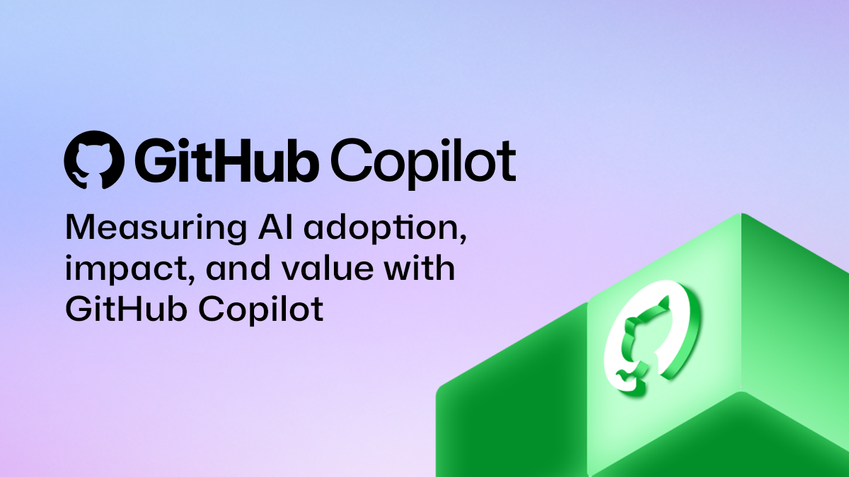 Measuring AI adoption, impact, and value with GitHub Copilot