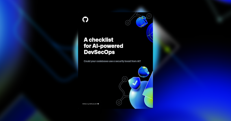 A dark background is filled with Security themed shapes and illustrations that are slightly blurred. In the foreground, a sentence reads: "A checklist for AI-powered DevSecOps." There is also a question following it: "Could your codebases use a security boost from AI?"