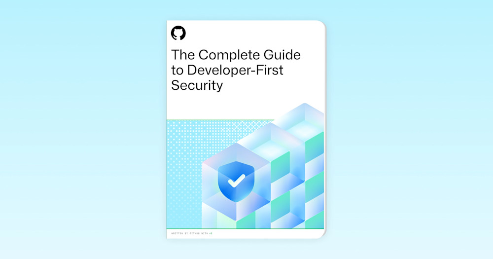 Light background featuring an assortment of GitHub-themed shapes and illustrations surrounding bold foreground text. The text reads: "The complete guide to developer-first security." The design emphasizes collaboration and efficient tools for developers.