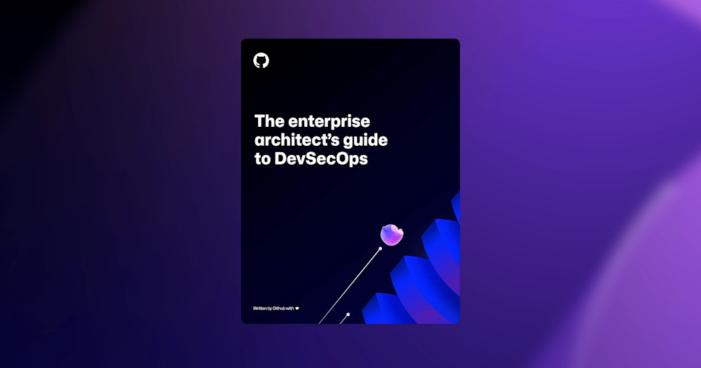 Dark background featuring various GitHub-themed shapes and illustrations scattered around the design. In the foreground, bold white text reads, "The enterprise architect’s guide to DevSecOps." The overall visual combines modern graphics and professional typography, emphasizing the theme of DevSecOps guidance for enterprise architects.