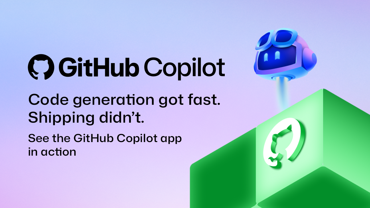 Code generation got fast. Shipping didn't. See the GitHub Copilot app in action.