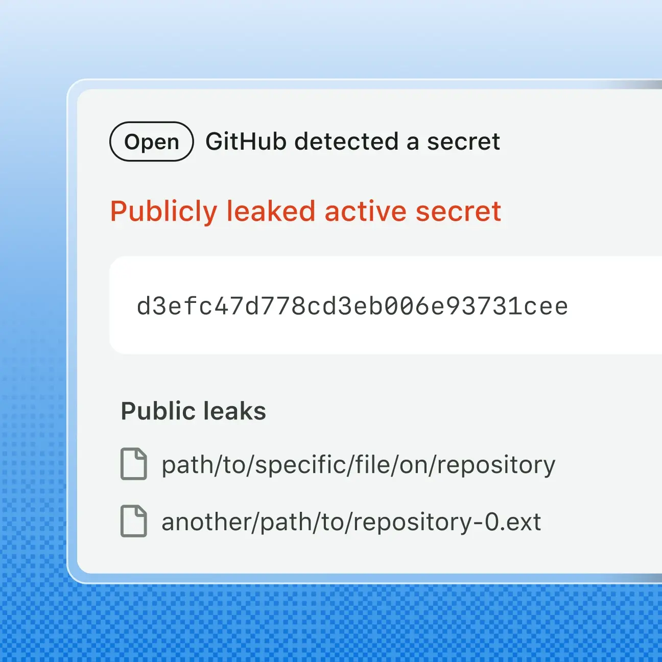 The image shows a notification box with the title "Publicly leaked active secret" in red text, followed by a string of characters and two file paths. It highlights the exposure of sensitive information, specifically an active secret key and its associated file paths.