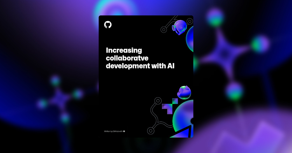 A landscape image with a dark background featuring an assortment of AI themed shapes and illustrations positioned behind the text. The text reads "Increasing collaborative development with AI." The background has a blur filter applied to it.