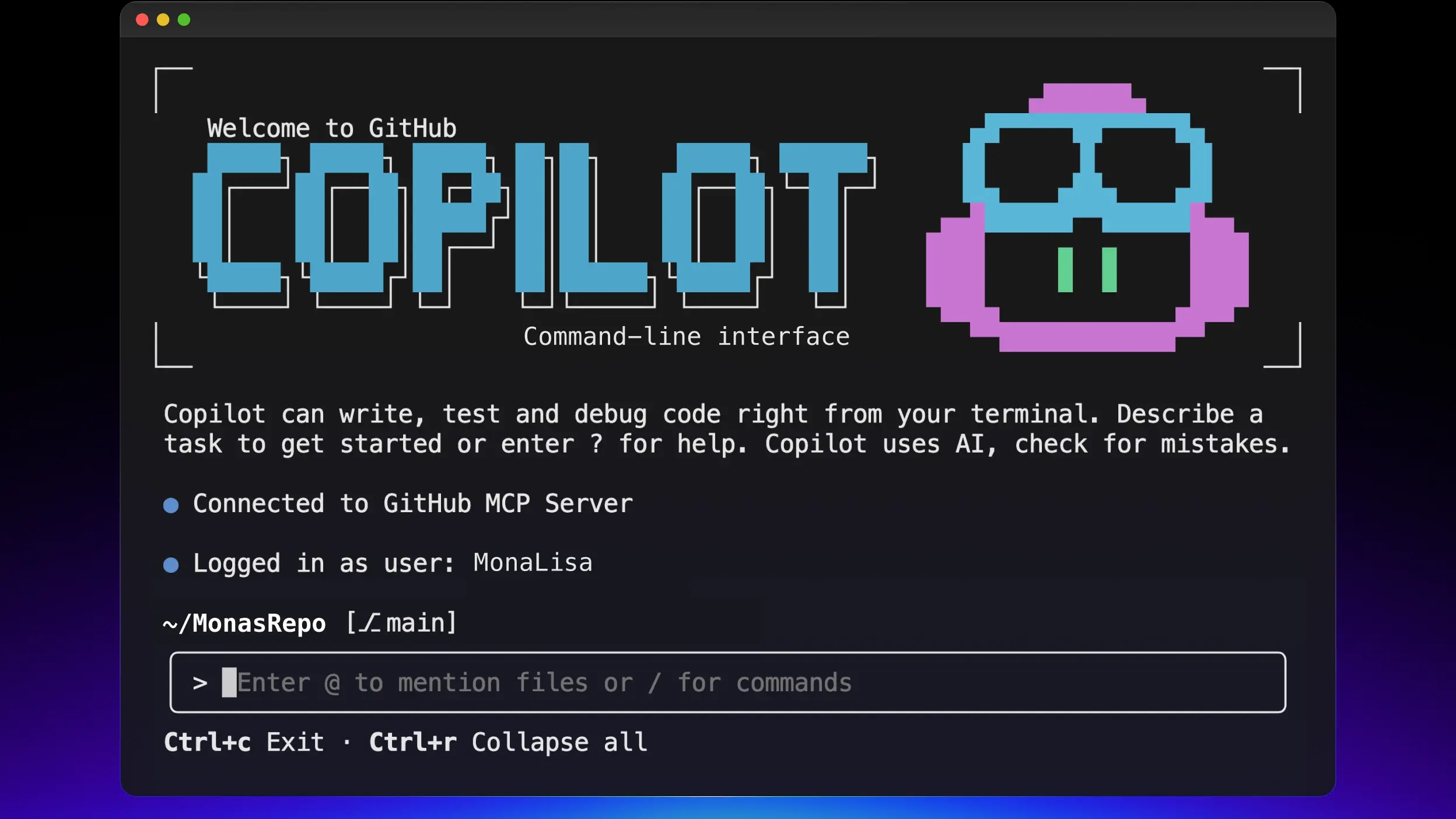 A terminal window displaying GitHub Copilot CLI. The screen features a pixel art character with glasses and the message 'Welcome to GitHub COPILOT'. It shows CLI Version 0.0.1 and commit ID 36b03a6fa. Instructions explain that Copilot can write, test, and debug code from the terminal. The user is logged in as MonaLisa and connected to GitHub MCP Server. The command line path is '~/GitHubRepos/sweagentd/runtime [/_main]' with a prompt for input. Footer instructions include 'Ctrl+c Exit · Ctrl+r Collapse all'.