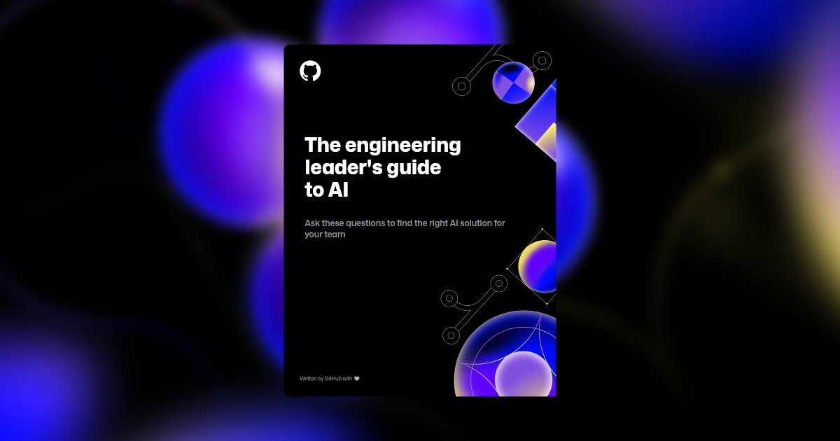 The alt text for this image is as follows: A dark background with an assortment of Enterprise themed shapes and illustrations are positioned behind the text. The foreground text reads "The engineering leader's guide to AI. Ask these questions to find the right AI solution for your team." A blur filter is applied to the background.