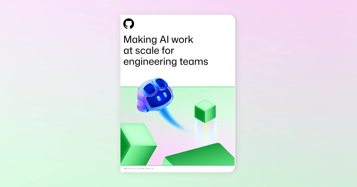 Making AI work at scale for Engineering teams · GitHub