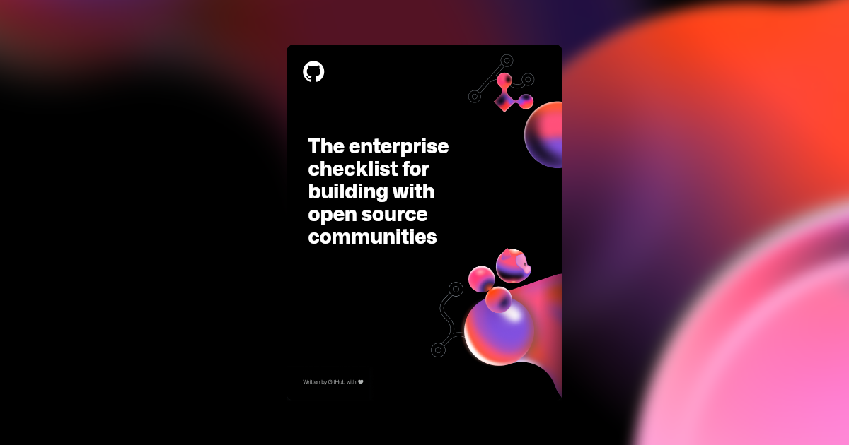 A dark background features an assortment of Collaboration-themed shapes and illustrations behind the foreground text, reading "The enterprise checklist for building with open source communities." A blur filter has been applied to the background.