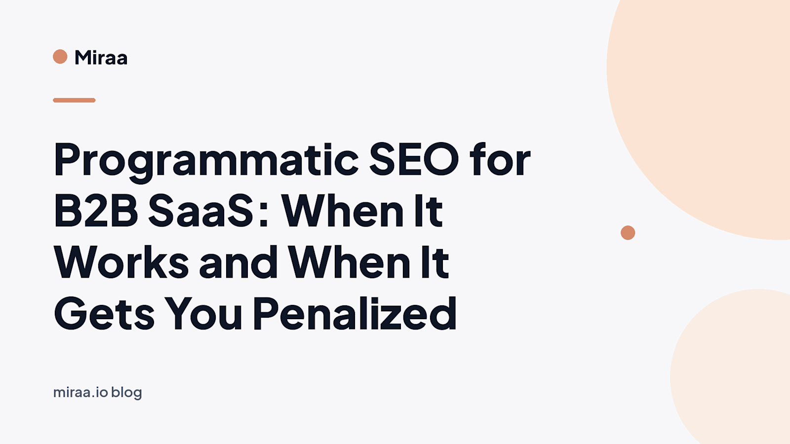 Programmatic SEO for B2B SaaS: When It Works and When It Gets You Penalized (banner v2)