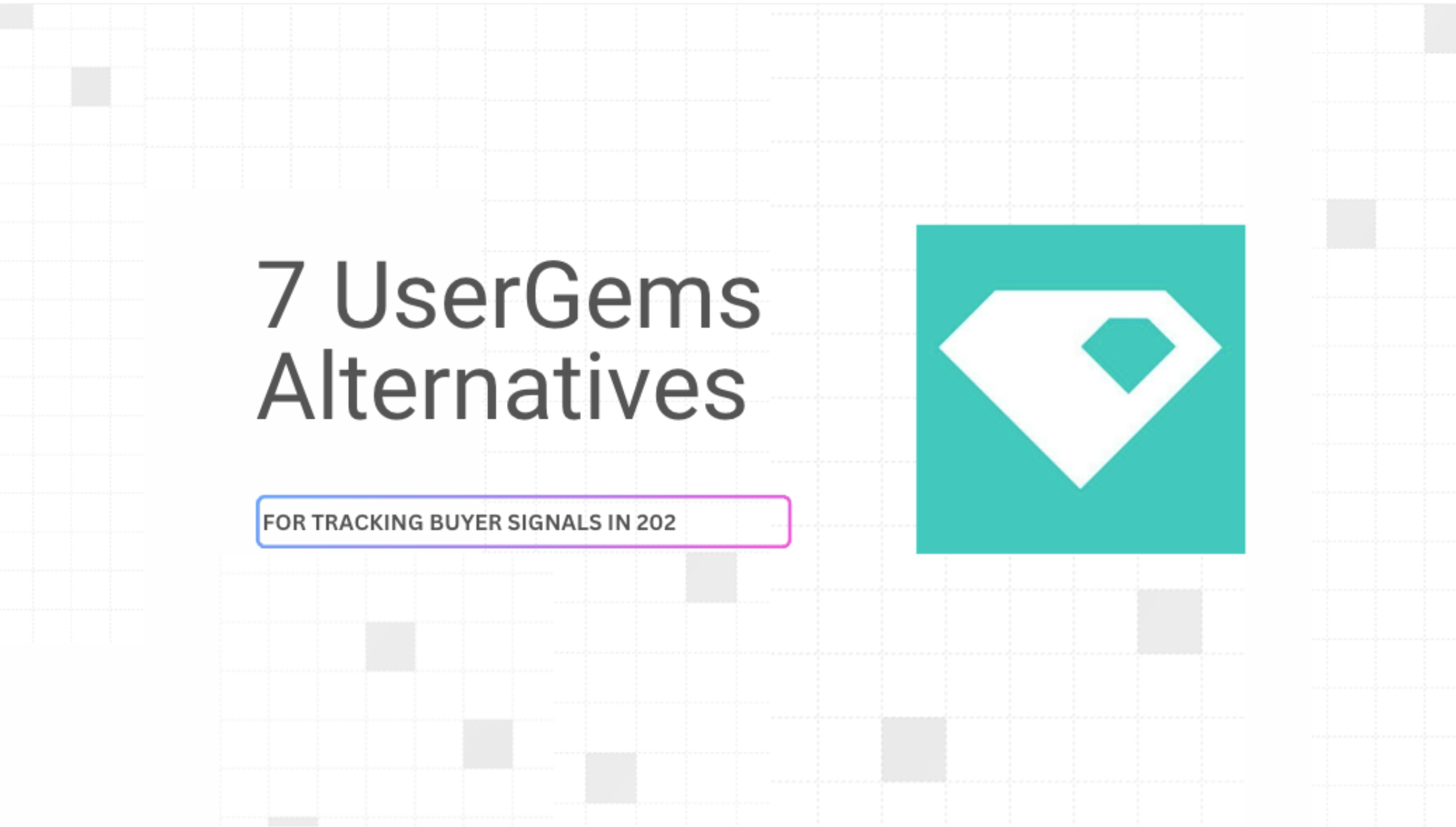 7 UserGems Alternatives for Tracking Buyer Signals in 2026