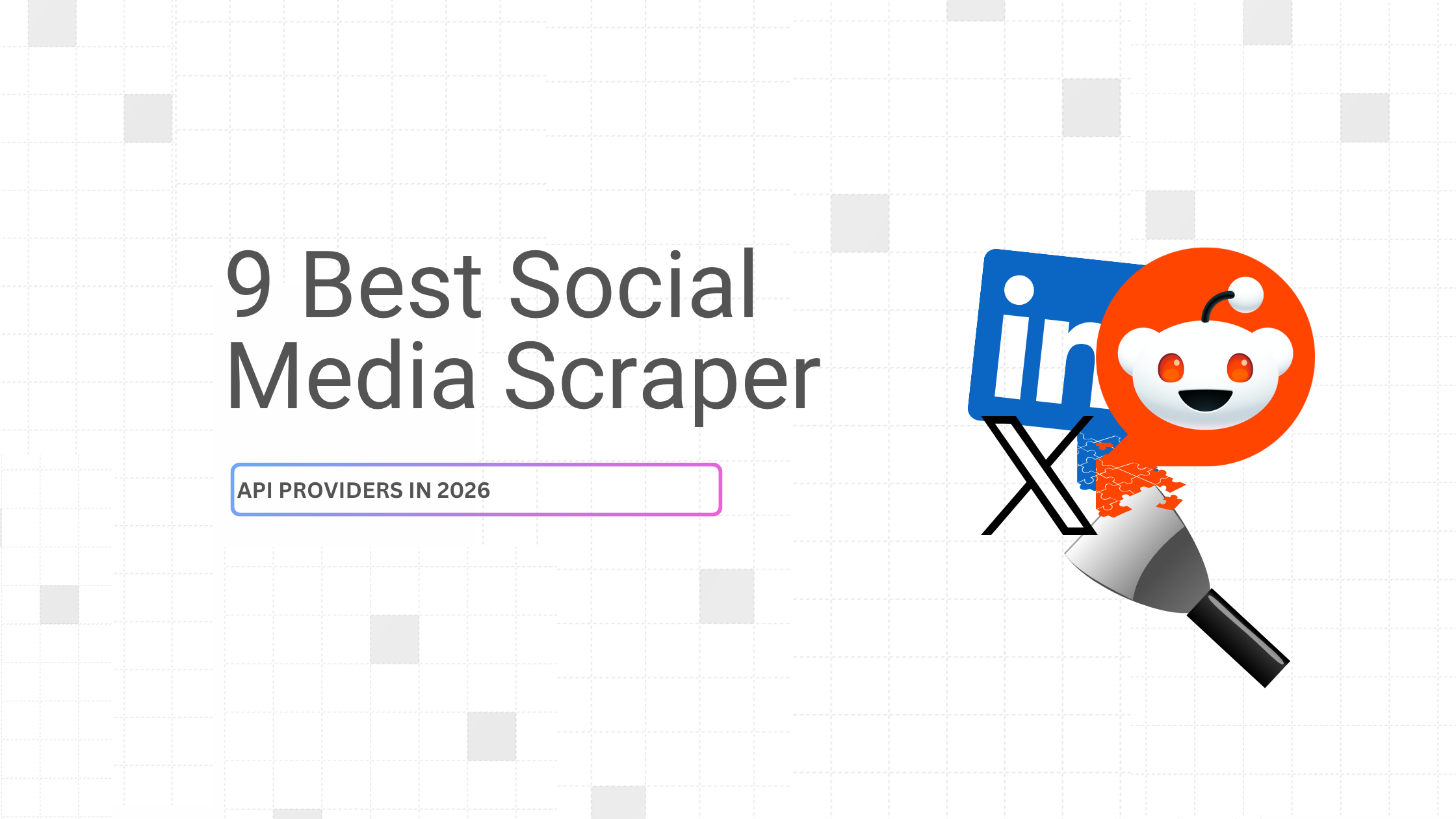 9 Best Social Media Scraper API Providers in 2026