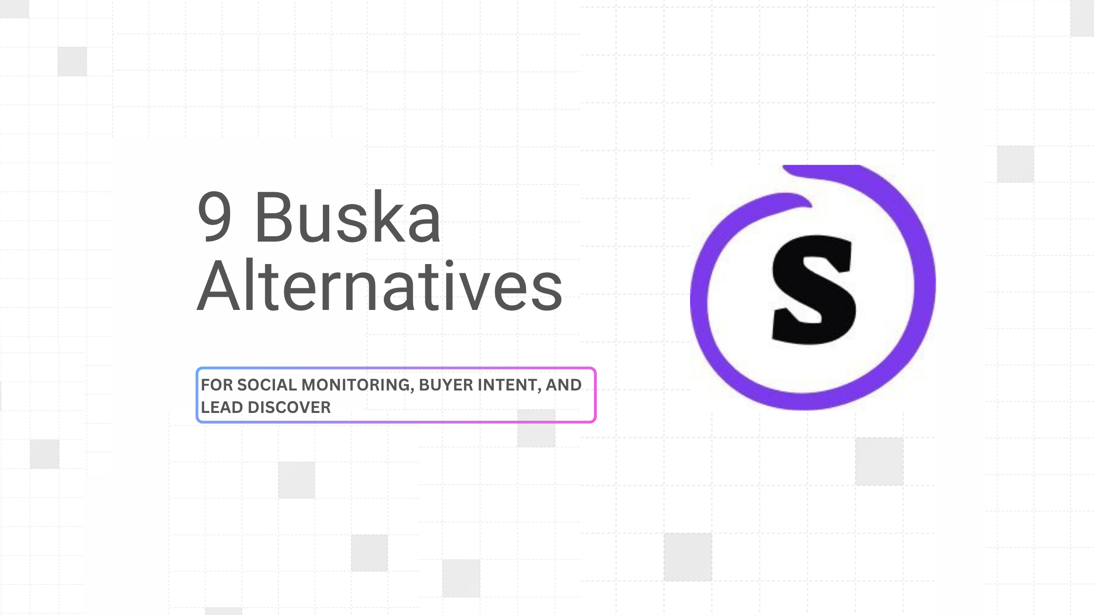 9 Buska Alternatives for Social Monitoring, Buyer Intent, and Lead Discovery