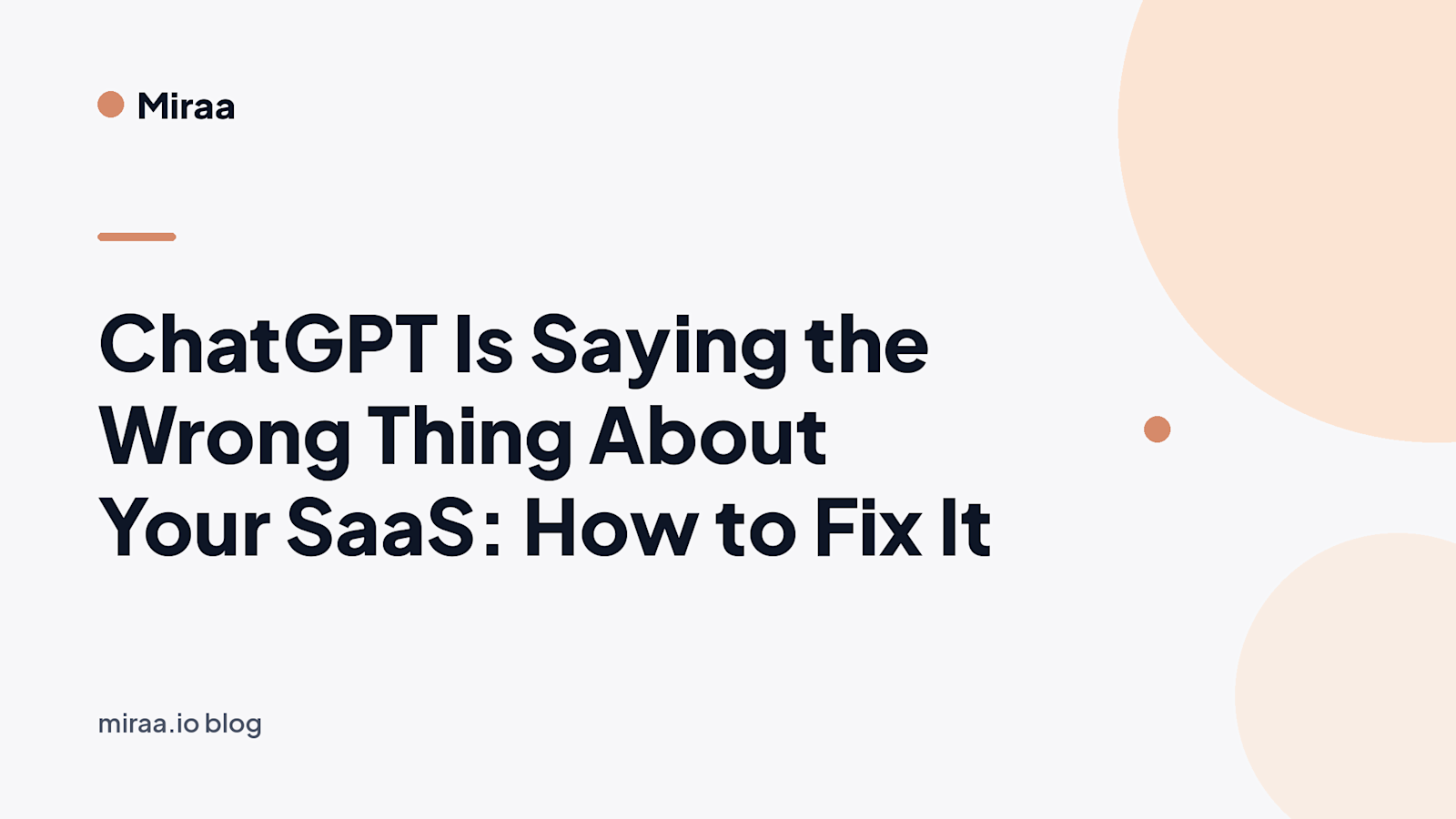 ChatGPT Is Saying the Wrong Thing About Your SaaS: How to Fix It (banner v3)