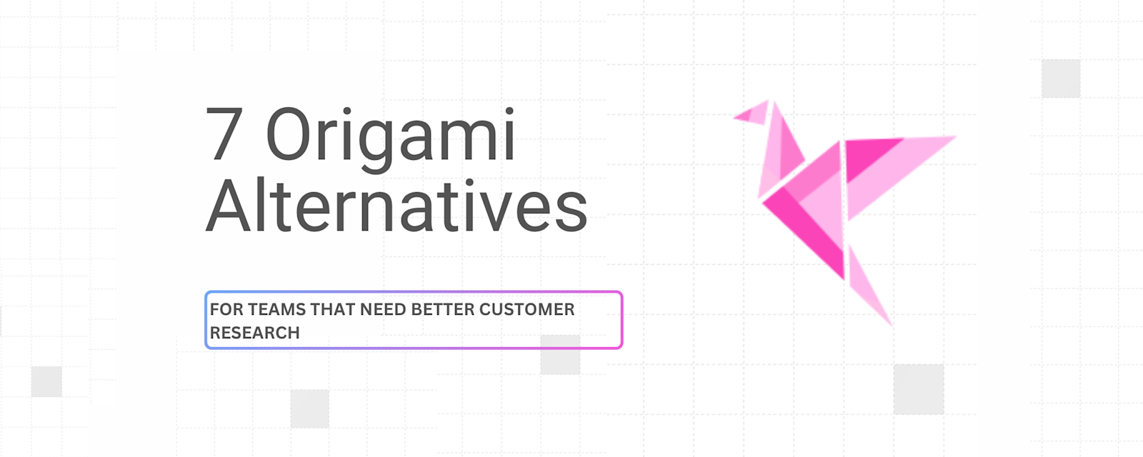 Origami Alternatives