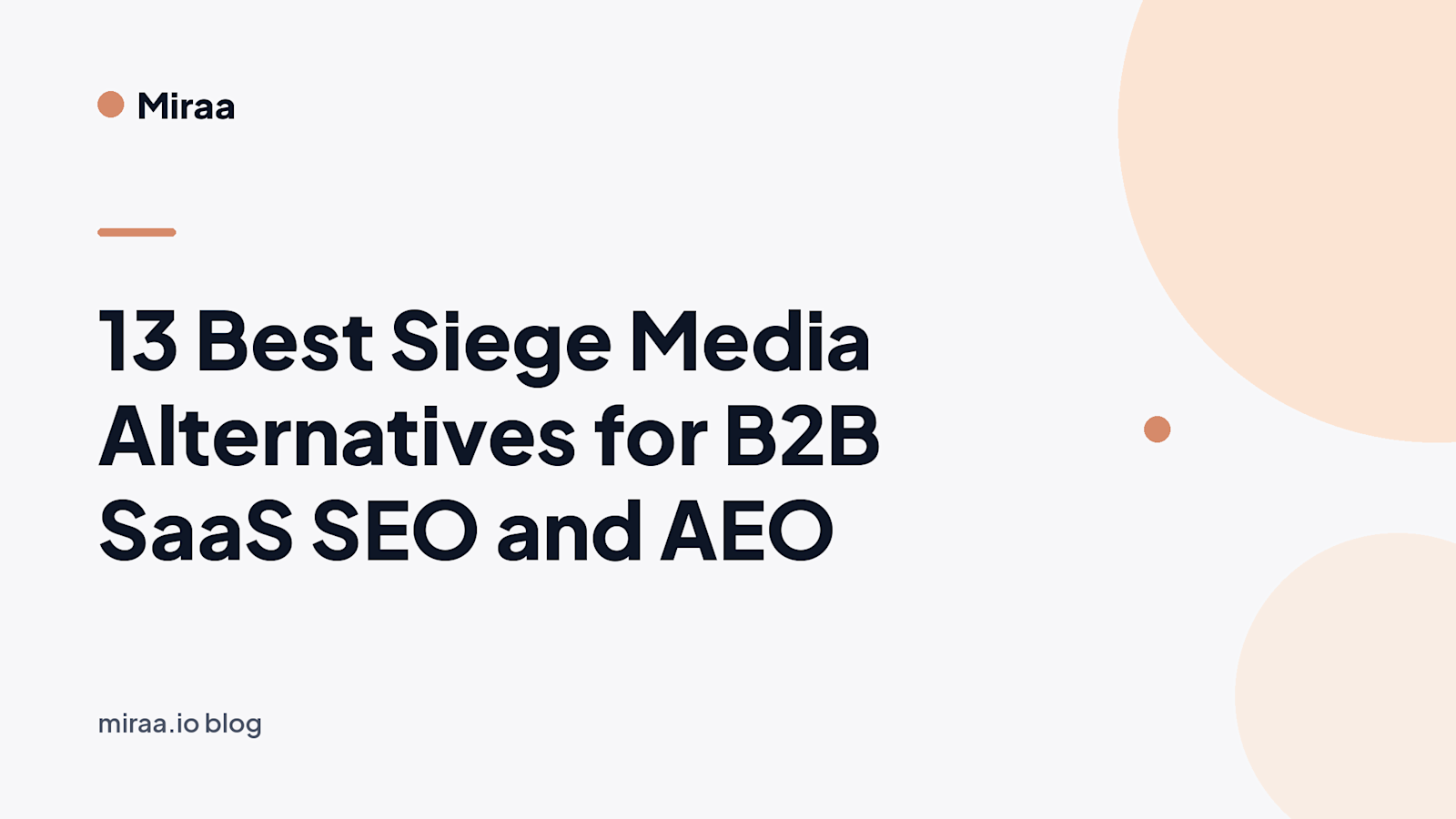 13 Best Siege Media Alternatives for B2B SaaS SEO and AEO (banner v2)