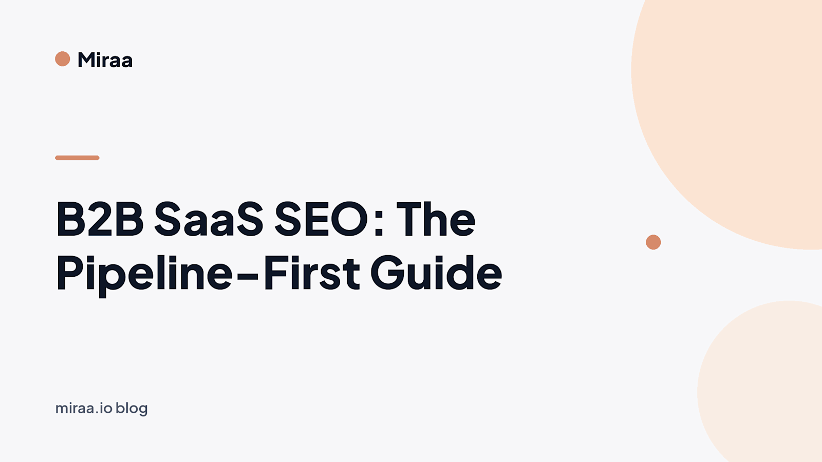 B2B SaaS SEO: The Pipeline-First Guide (banner v2)